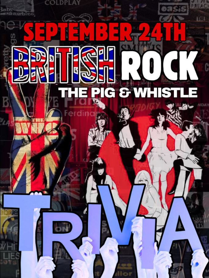 Kim Attending:  BRITISH ROCK Trivia at The Pig and Whistle